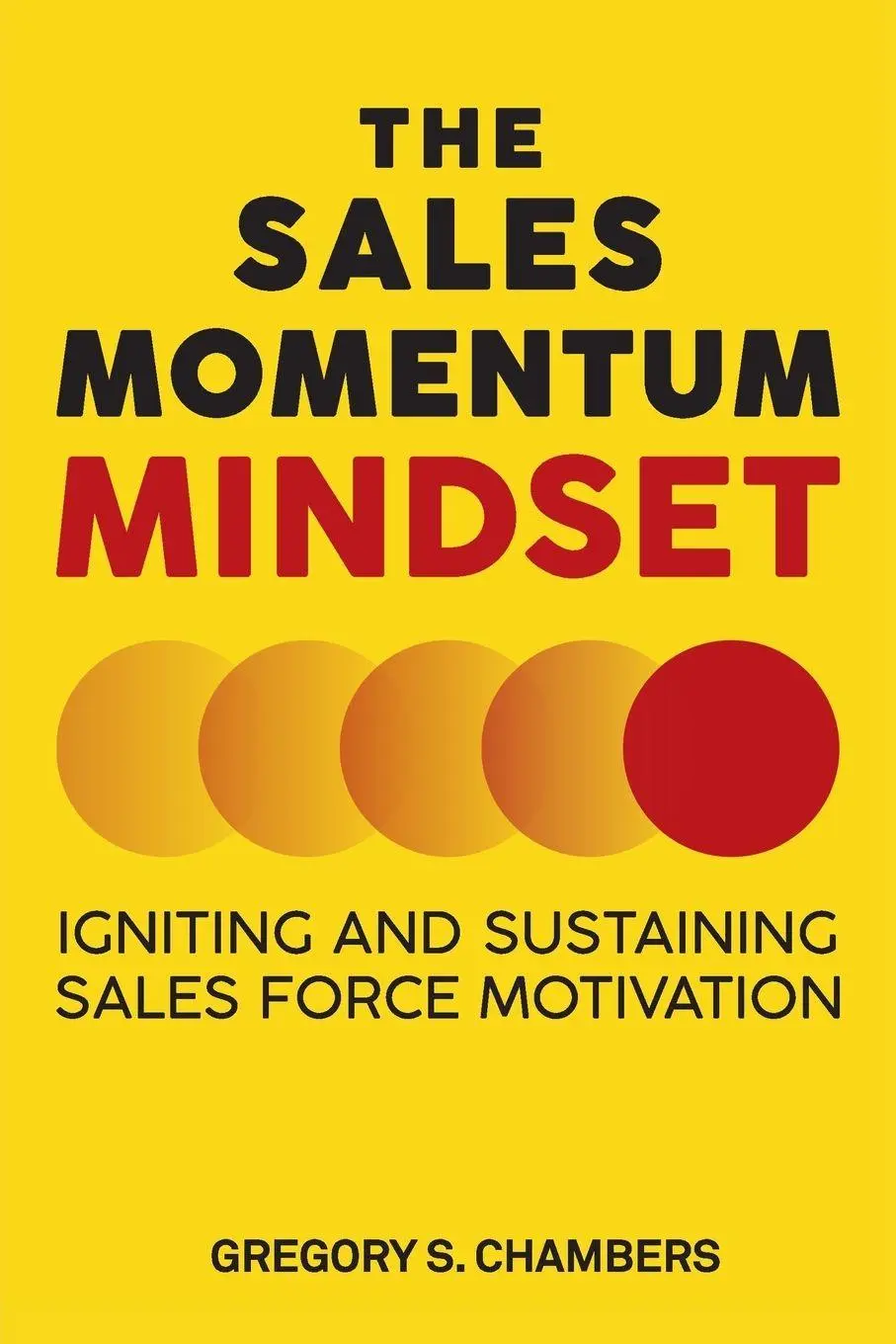 Cover: 9781637425282 | The Sales Momentum Mindset | Gregory S Chambers | Taschenbuch | 2023