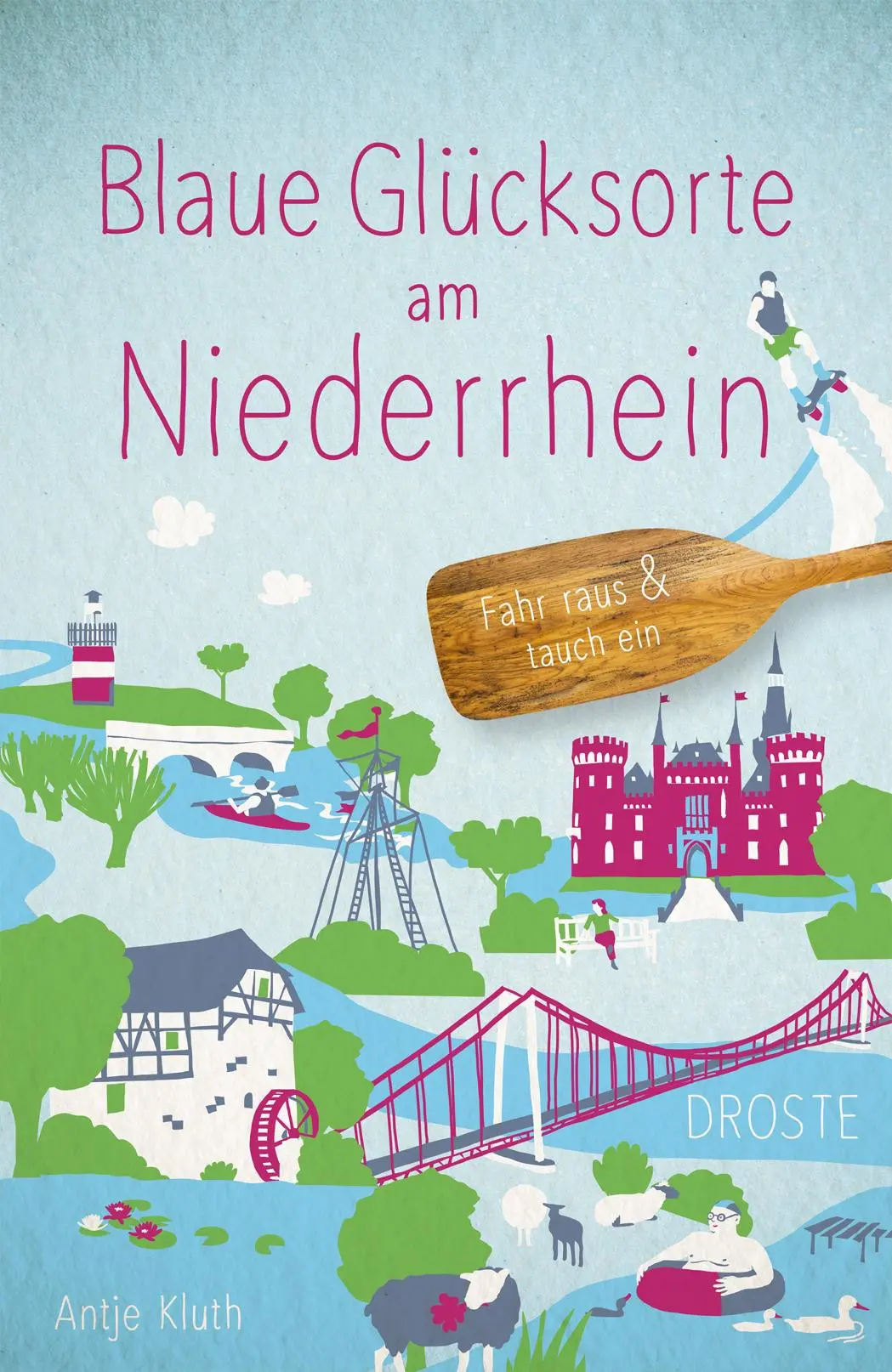 Cover: 9783770025282 | Blaue Glücksorte am Niederrhein | Fahr raus &amp; tauch ein | Antje Kluth