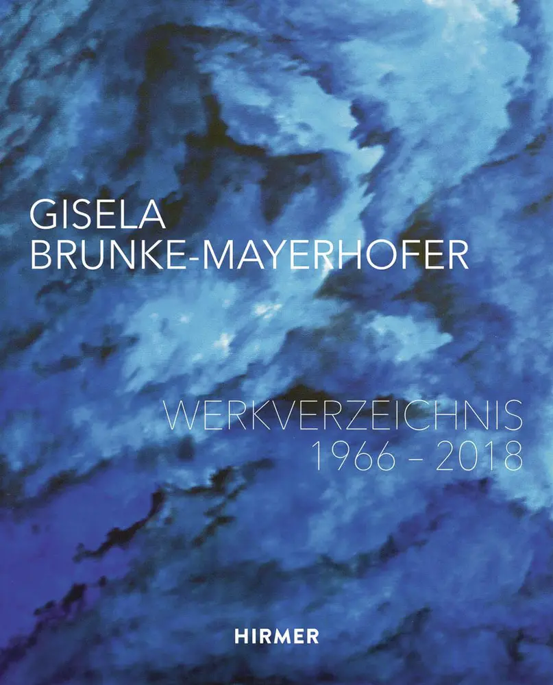 Gisela Brunke-Mayerhofer: Werkverzeichnis 1966-2018