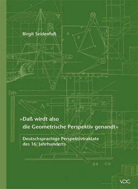 Cover: 9783897395282 | "Daß wirdt also die Geometrische Perspektiv genandt" | Seidenfuß