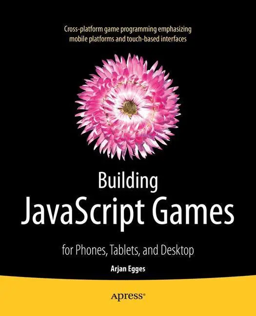 Bild: 9781430265382 | Building JavaScript Games | for Phones, Tablets, and Desktop | Egges