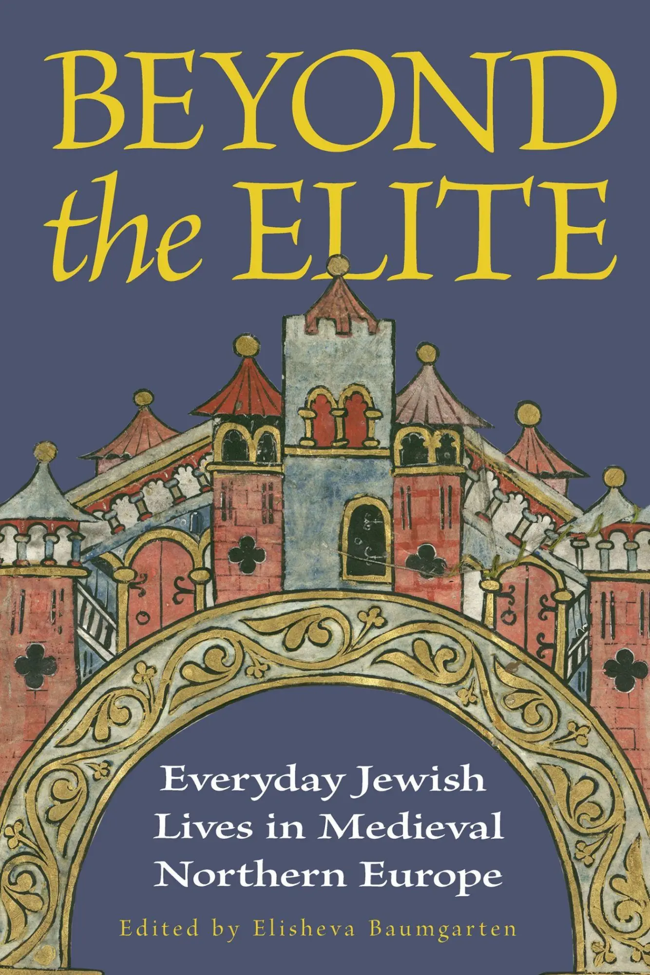 Cover: 9781501785382 | Beyond the Elite | Everyday Jewish Lives in Medieval Northern Europe