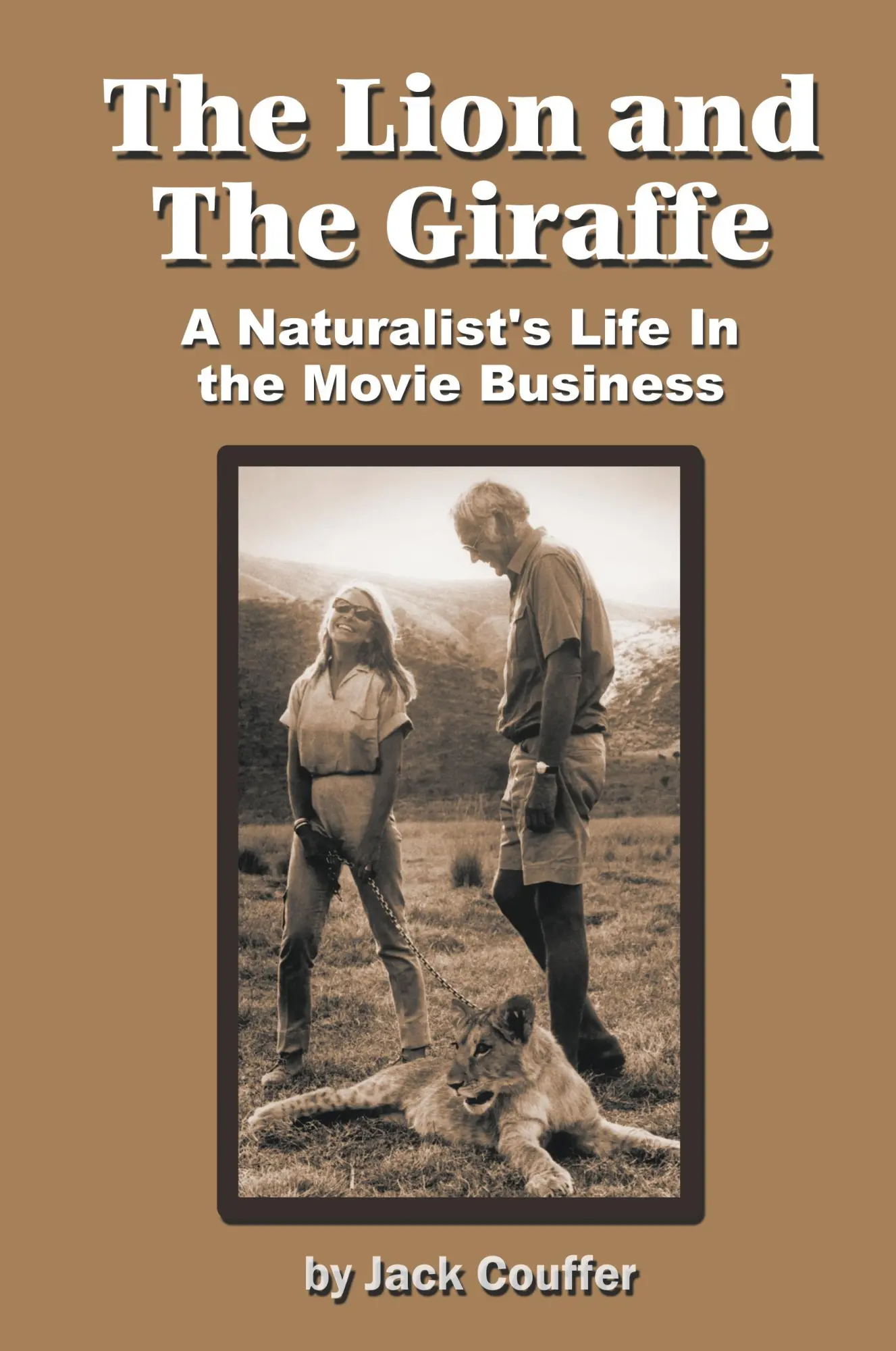 Cover: 9781593935382 | The Lion and the Giraffe | A Naturalist's Life in the Movie Business
