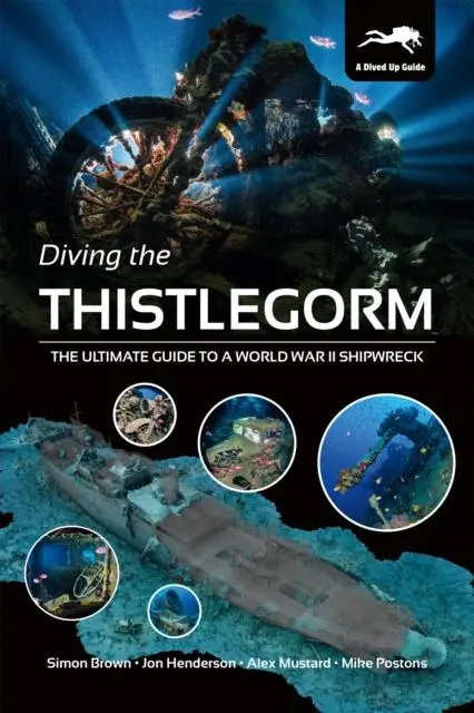 Cover: 9781909455382 | Diving the Thistlegorm | Simon Brown (u. a.) | Taschenbuch | Englisch