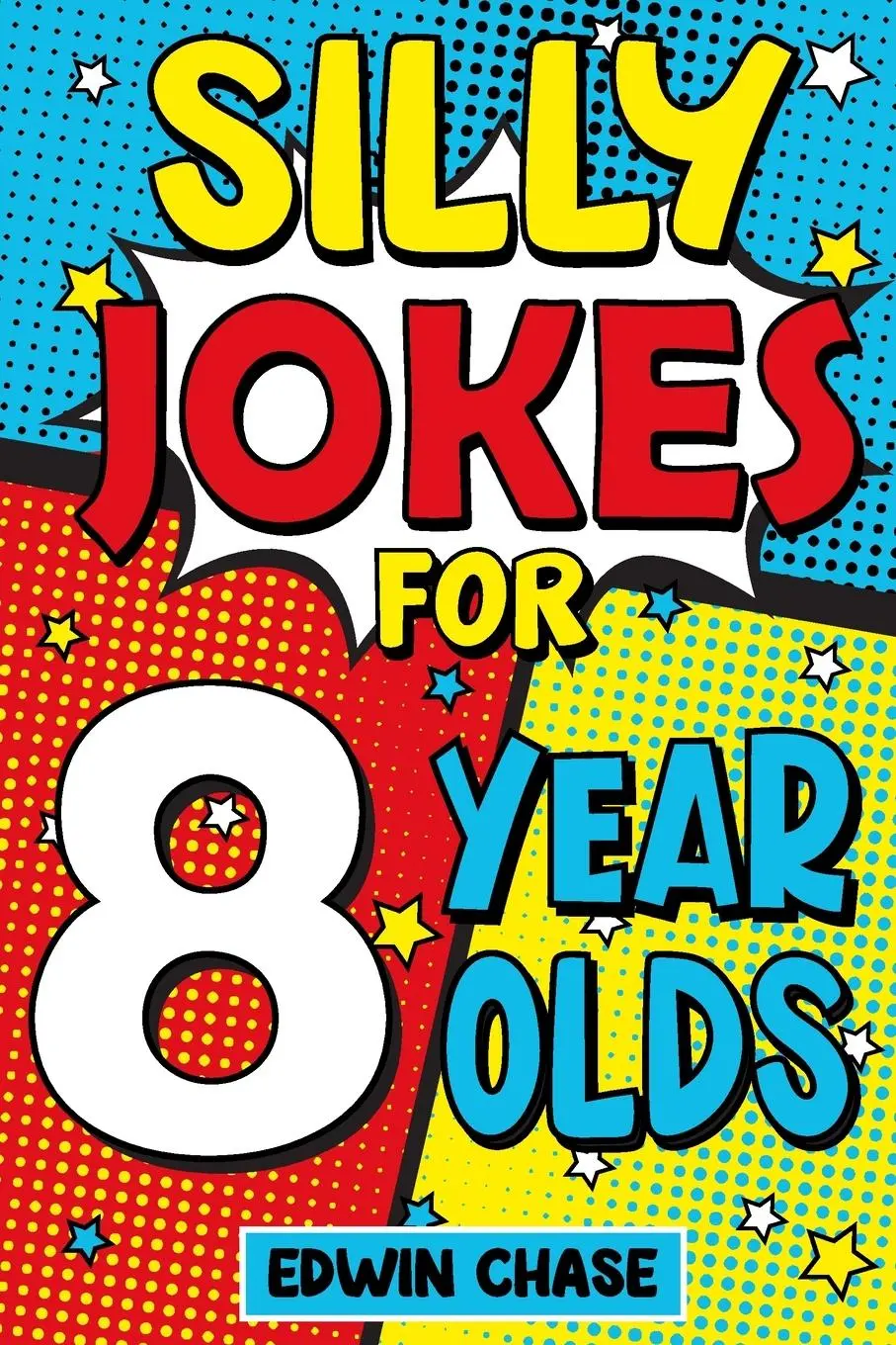 Cover: 9781913485382 | Silly Jokes For 8 Year Olds | Laugh Out Loud Fun For 8 Year Olds