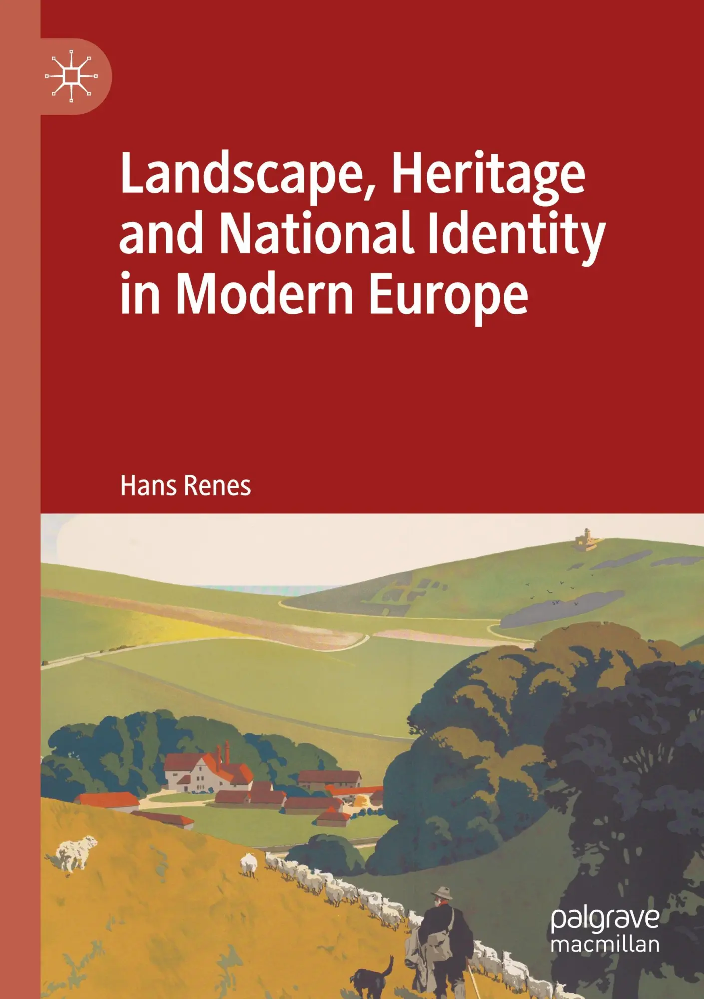 Landscape Heritage and National Identity in Modern Europe - Hans Renes Kartoniert (TB)