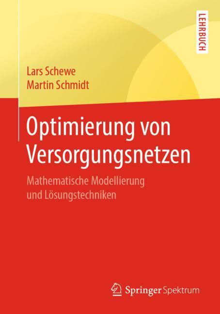 Cover: 9783662585382 | Optimierung von Versorgungsnetzen | Martin Schmidt (u. a.) | Buch | ix
