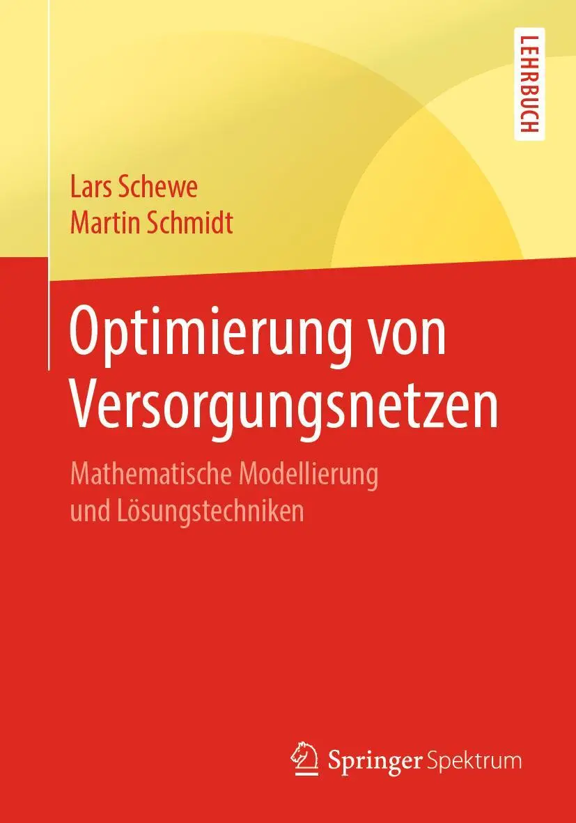 Cover: 9783662585382 | Optimierung von Versorgungsnetzen | Martin Schmidt (u. a.) | Buch | ix