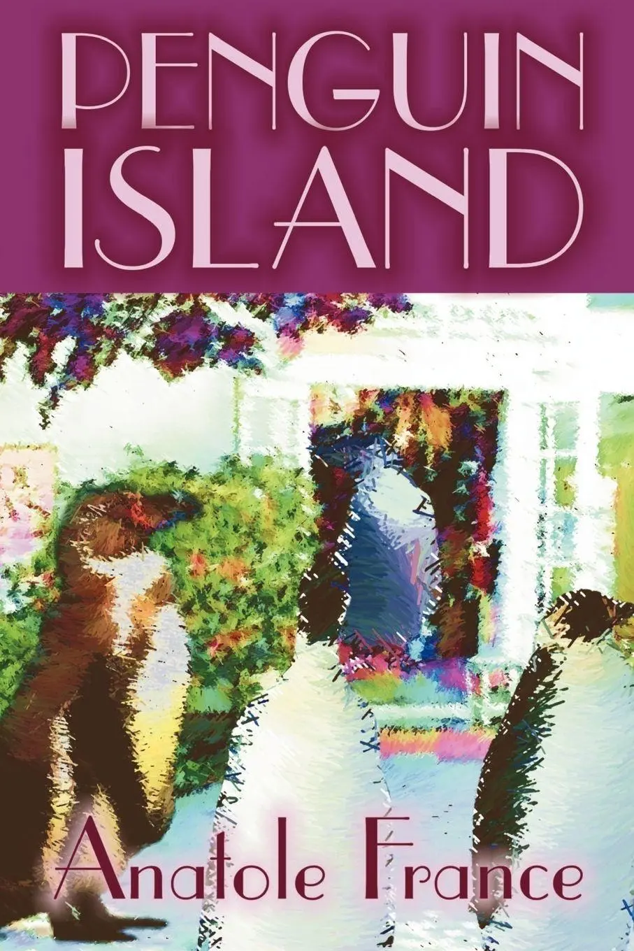 Cover: 9781587155482 | Penguin Island by Anatole France, Fiction, Classics | Anatole France