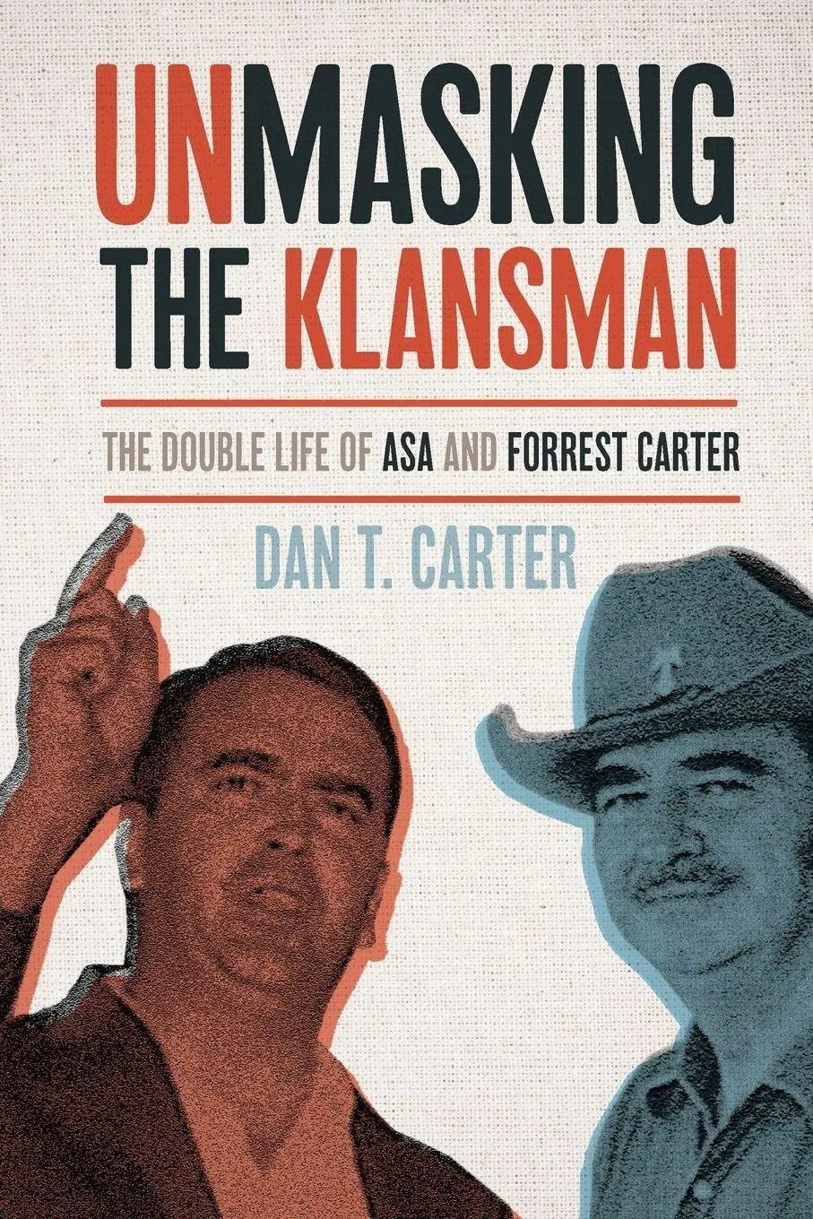 Cover: 9781588385482 | Unmasking the Klansman | The Double Life of Asa and Forrest Carter