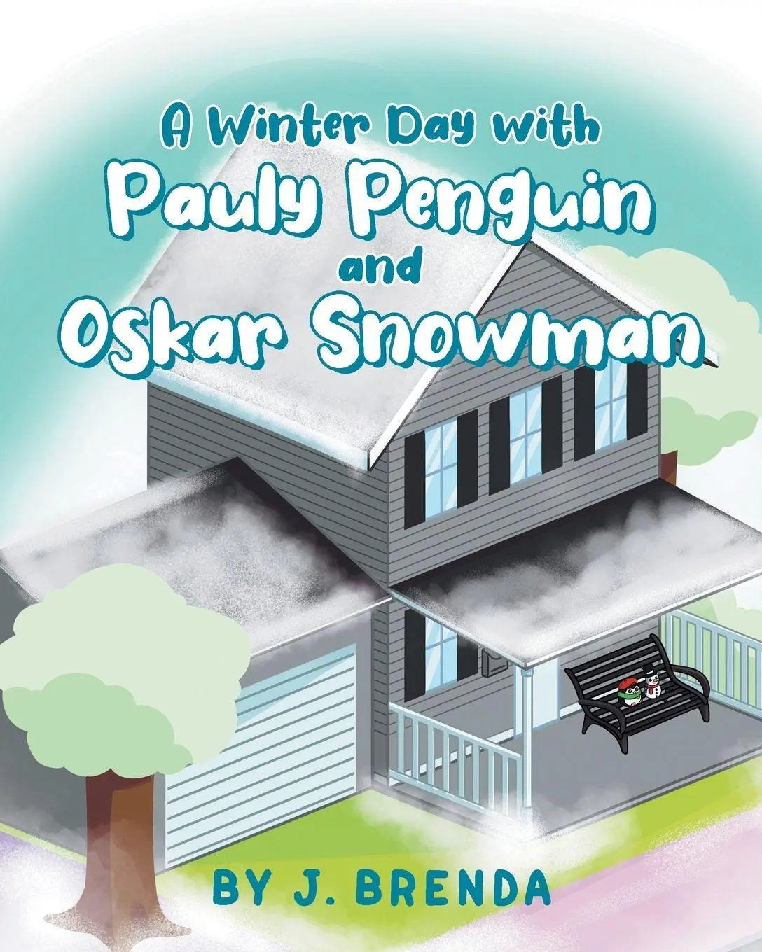 Cover: 9781662465482 | A Winter Day with Pauly Penguin and Oskar Snowman | J. Brenda | Buch