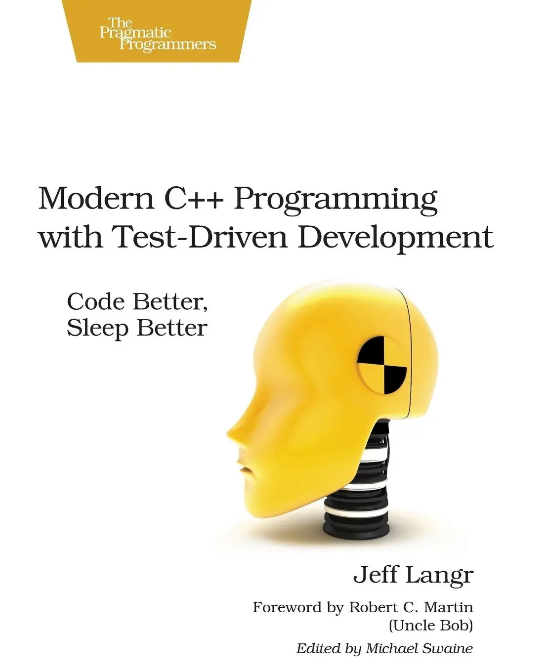 Cover: 9781937785482 | Modern C++ Programming with Test-Driven Development | Jeff Langr Cover: 9781937785482 | Modern C++ Programming with Test-Driven Development | Jeff Langr
