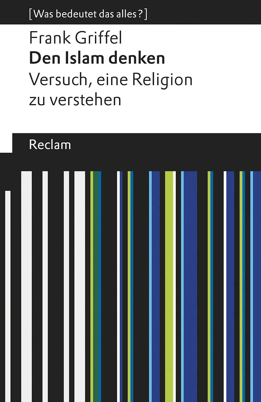 Cover: 9783150195482 | Den Islam denken | Frank Griffel | Taschenbuch | 102 S. | Deutsch
