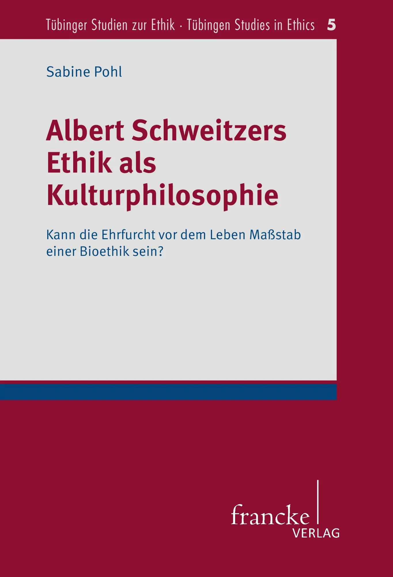 Cover: 9783772085482 | Albert Schweitzers Ethik als Kulturphilosophie | Sabine Pohl | Buch