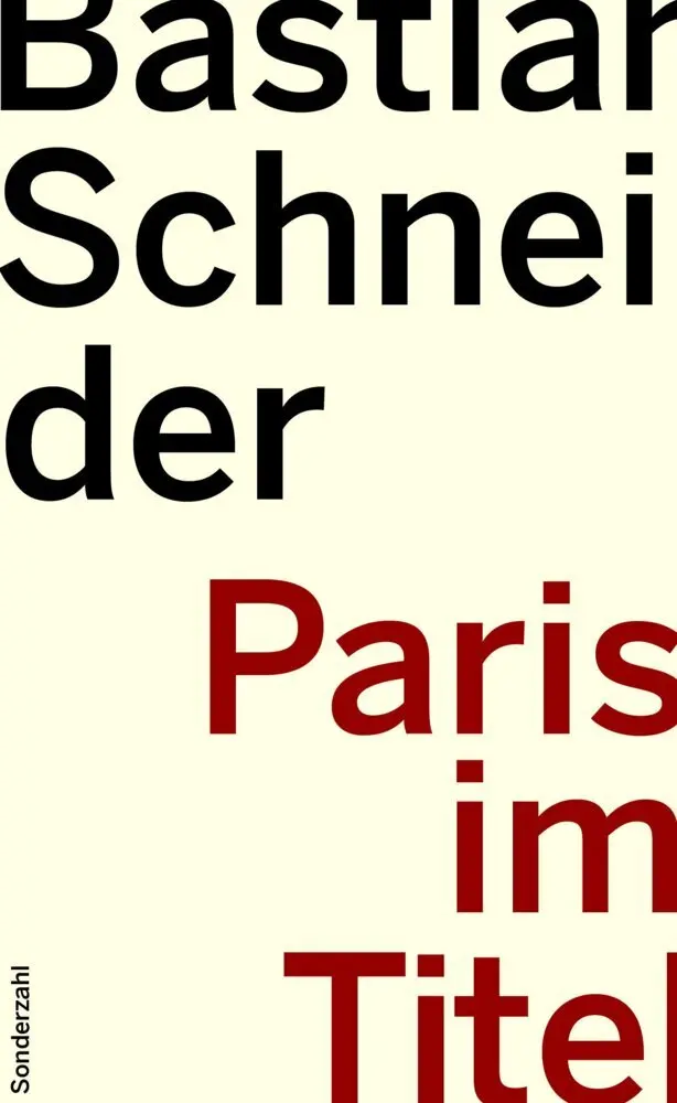 Cover: 9783854495482 | Paris im Titel | Geschichtchen | Bastian Schneider | Buch | Deutsch