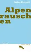 Cover: 9783857915482 | Alpenrauschen | Roman, TatortSchweiz | Sabina Altermatt | Buch | 2008