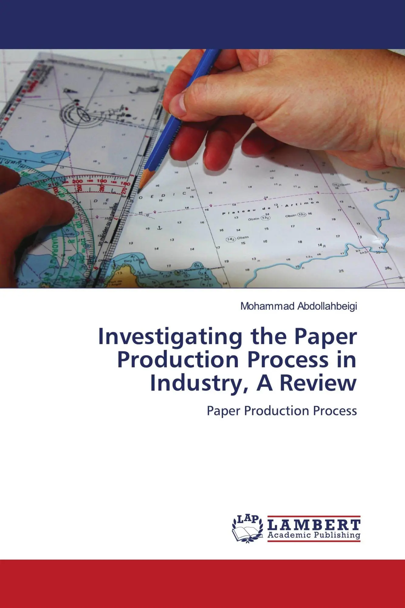 Investigating the Paper Production Process in Industry, A Review