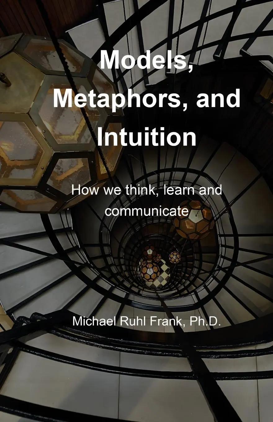 Cover: 9789635245482 | Models, Metaphors, and Intuition | How we think, learn and communicate