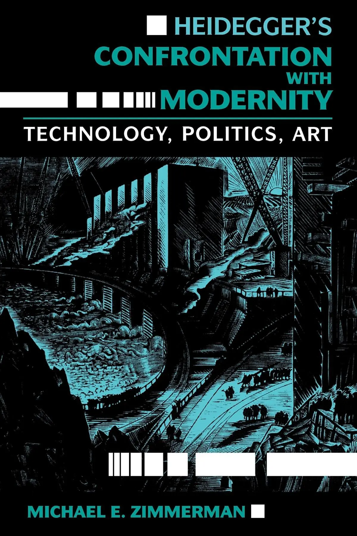 Cover: 9780253205582 | Heidegger's Confrontation with Modernity: Technology, Politics, and...