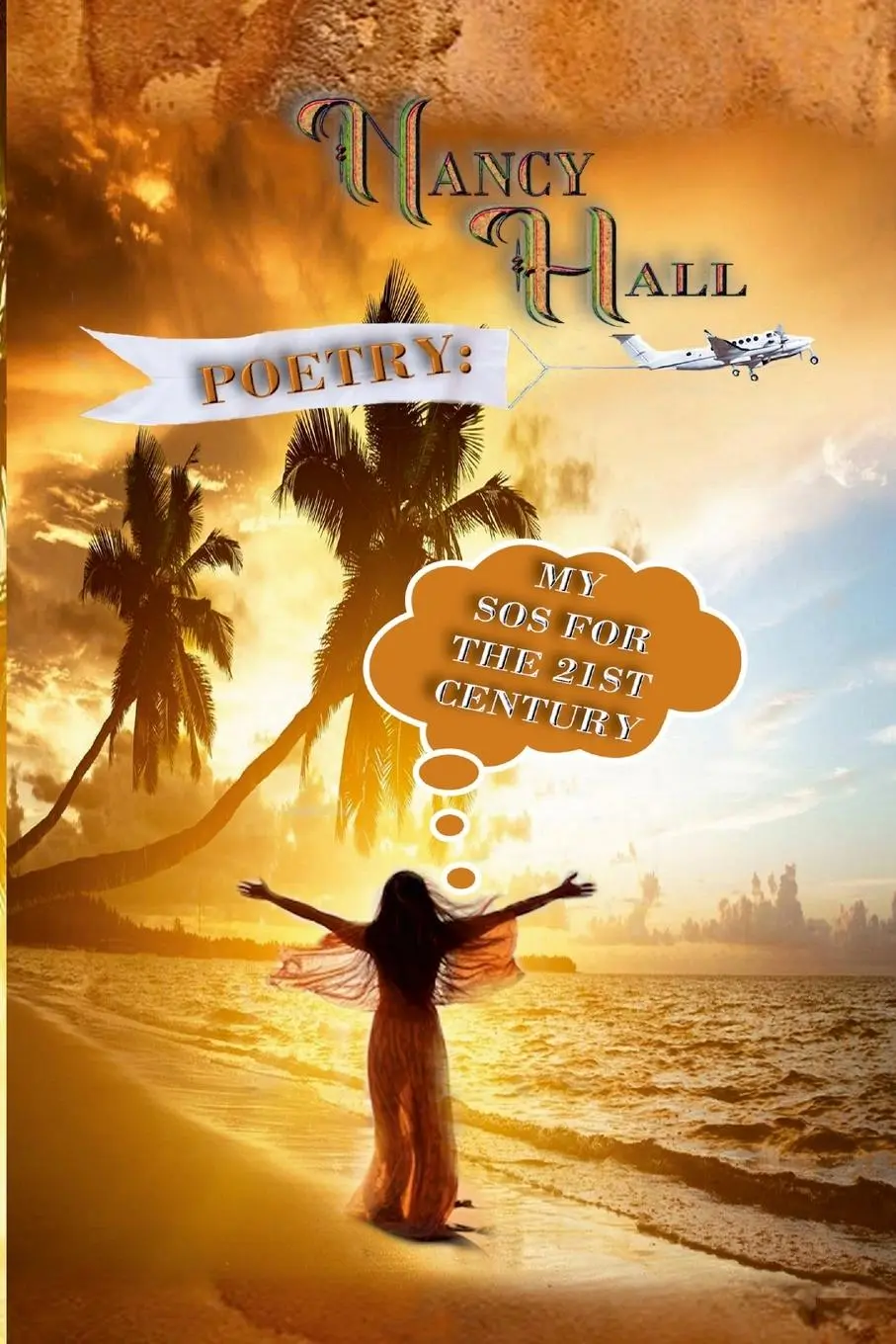 Cover: 9781300555582 | POETRY | MY SOS FOR THE 21ST CENTURY | Nancy E. Jones | Taschenbuch