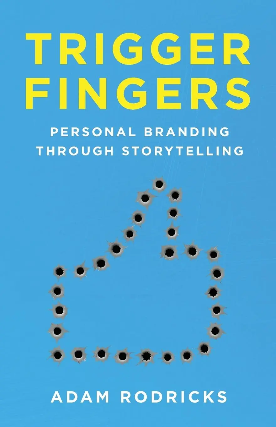 Cover: 9781771805582 | Trigger Fingers | Personal Branding Through Storytelling | Rodricks