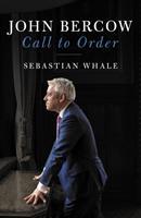 Cover: 9781785905582 | John Bercow | Call To Order | Sebastian Whale | Buch | Gebunden | 2020