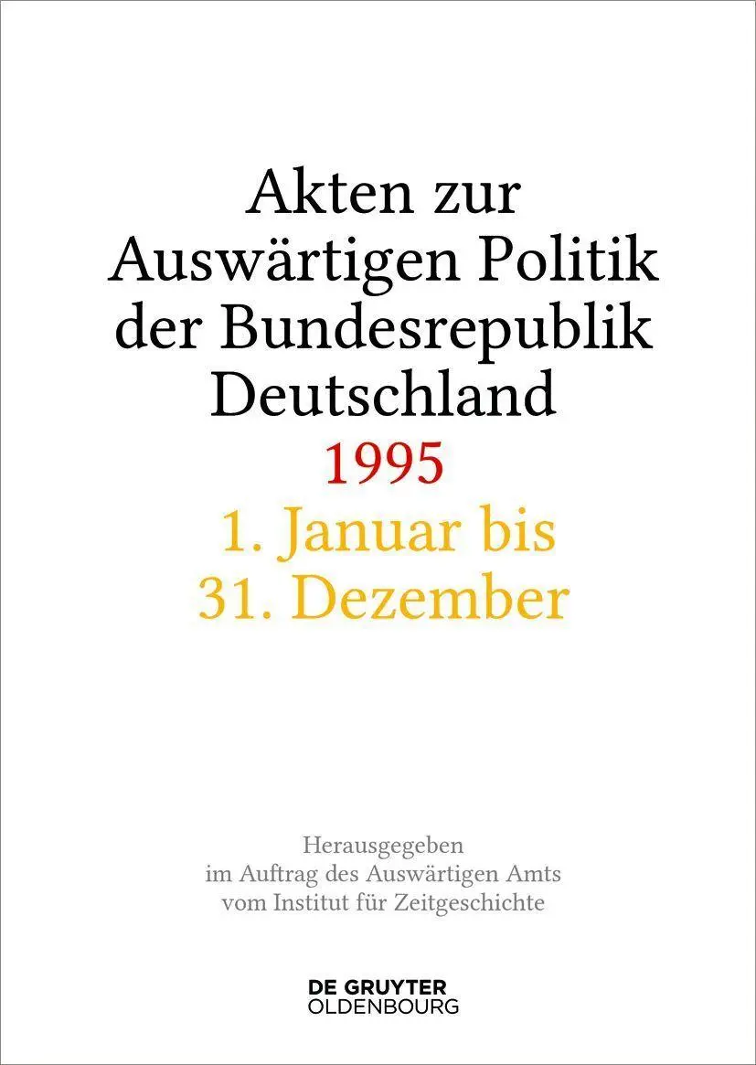 Akten zur Auswärtigen Politik der Bundesrepublik Deutschland 1995