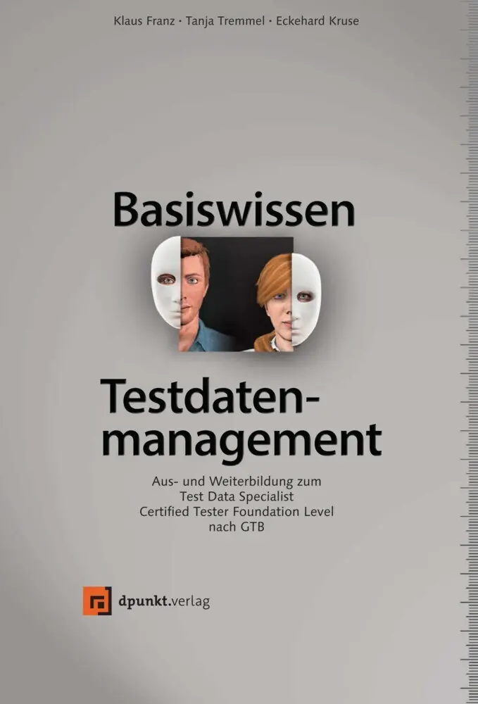 Cover: 9783864905582 | Basiswissen Testdatenmanagement | Klaus Franz (u. a.) | Buch | Deutsch