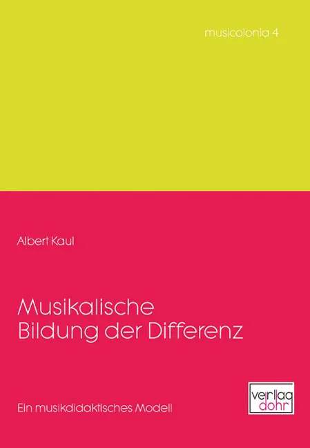 Cover: 9783936655582 | Musikalische Bildung Der Differenz | Ein Musikdidaktisches Modell