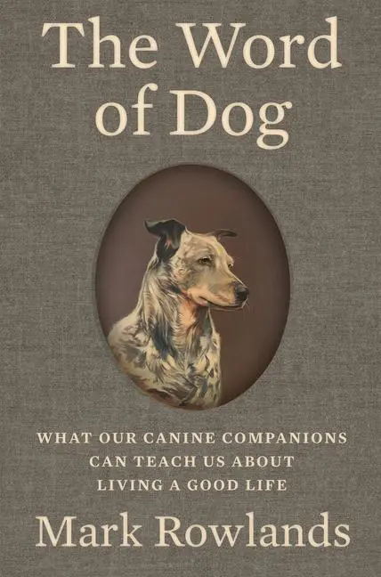 Cover: 9781324095682 | The Word of Dog | Mark Rowlands | Buch | Einband - fest (Hardcover)
