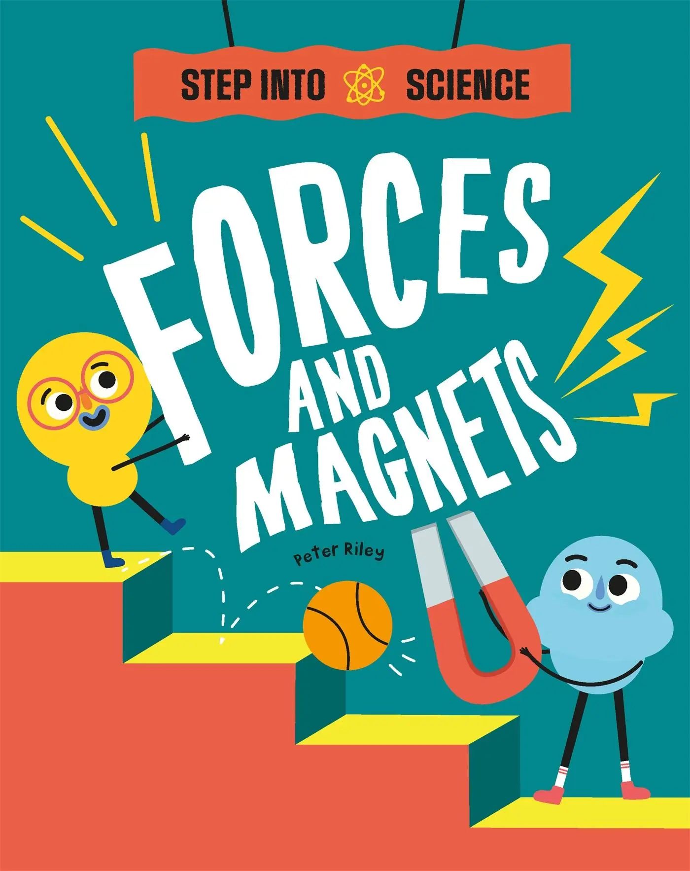 Cover: 9781445185682 | Step Into Science: Forces and Magnets | Peter Riley | Taschenbuch