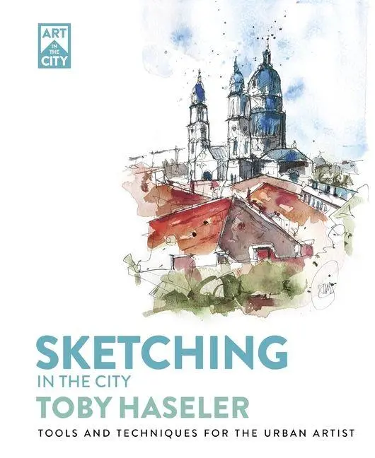 Cover: 9781446315682 | Sketching in the City | Tools and Techniques for the Urban Artist