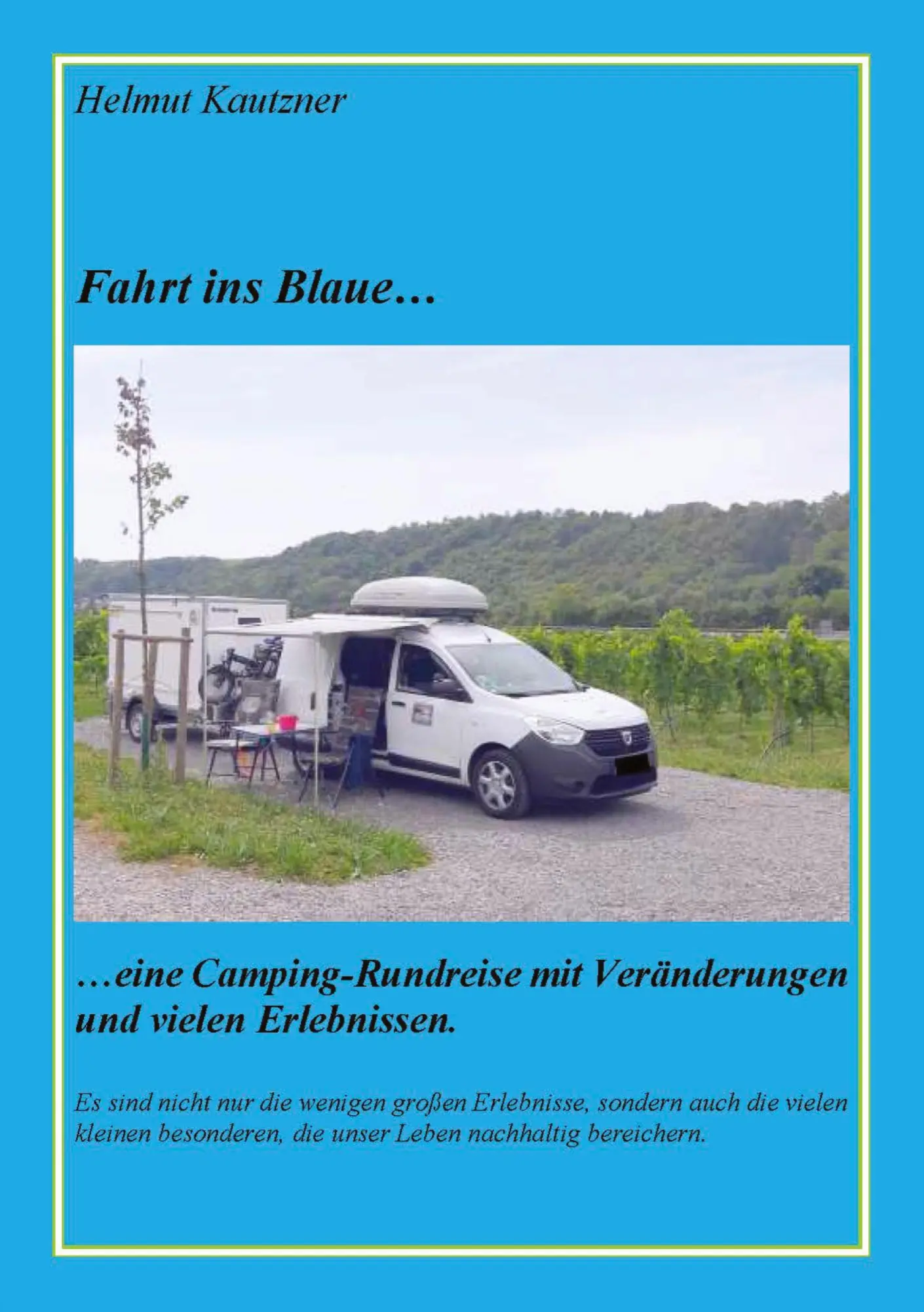 Fahrt ins Blaue ...: ... Rundreise durch Nord-, Ost- und Mitteldeutschland vom 26.07. bis 25.08.2023