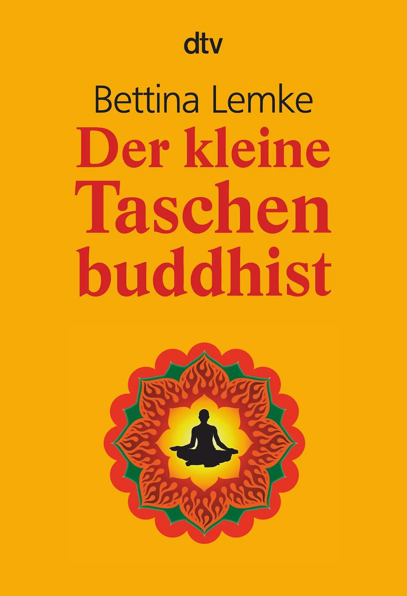 Cover: 9783423345682 | Der kleine Taschenbuddhist | Bettina Lemke | Taschenbuch | 111 S.
