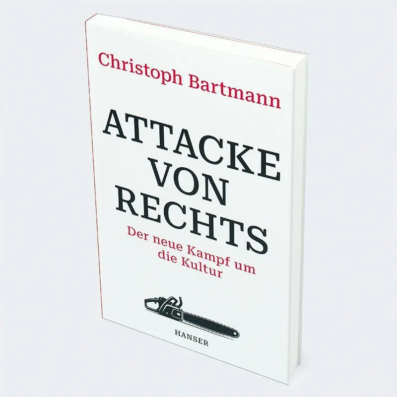 Bild: 9783446285682 | Attacke von rechts | Der neue Kampf um die Kultur | Christoph Bartmann