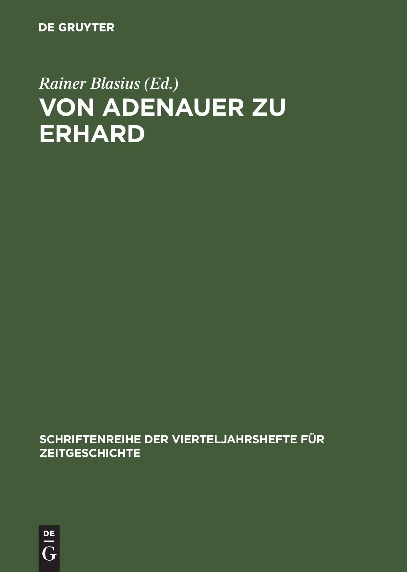 Cover: 9783486645682 | Von Adenauer zu Erhard | Rainer Blasius | Buch | 222 S. | Deutsch