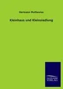 Cover: 9783846005682 | Kleinhaus und Kleinsiedlung | Hermann Muthesius | Taschenbuch | 396 S.