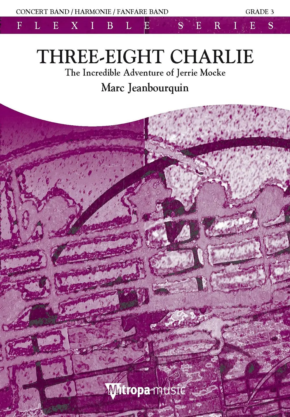Cover: 9790035245682 | Three-Eight Charlie | The Incredible Adventure of Jerrie Mocke | 2021
