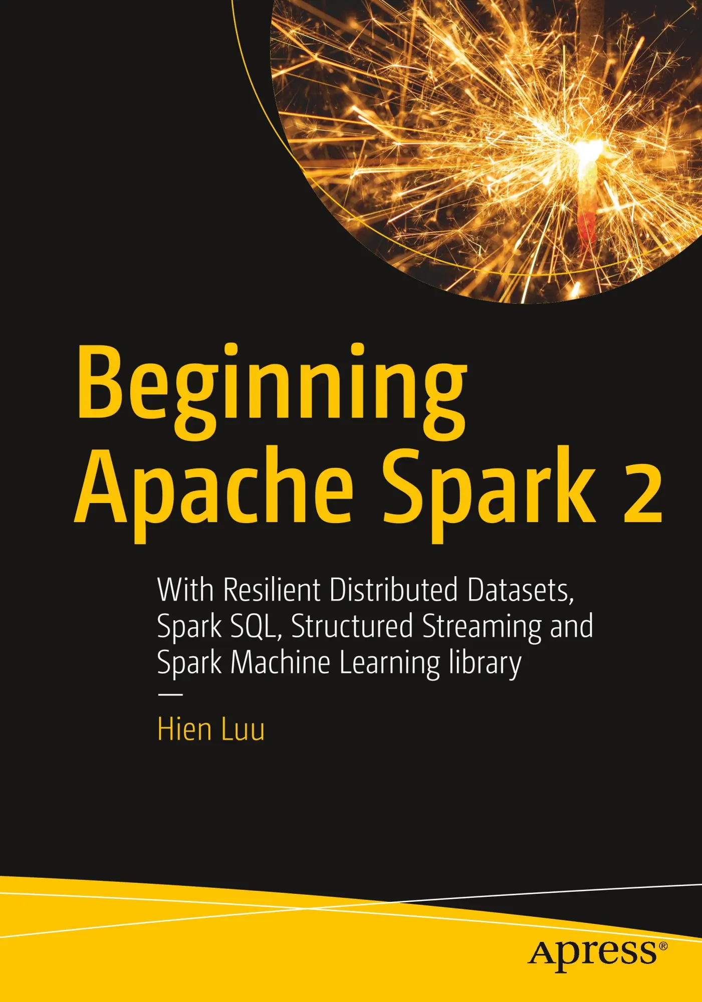 Cover: 9781484235782 | Beginning Apache Spark 2 | Hien Luu | Taschenbuch | Englisch | 2018