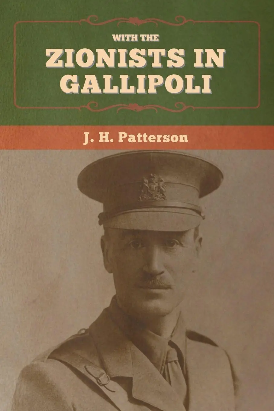Cover: 9781647995782 | With the Zionists in Gallipoli | J. H. Patterson | Taschenbuch | 2020