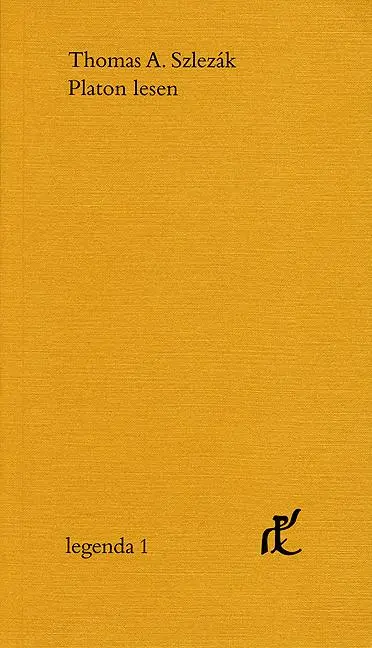 Cover: 9783772815782 | Platon lesen | Thomas A. Szlezak | Taschenbuch | Legenda | 174 S.