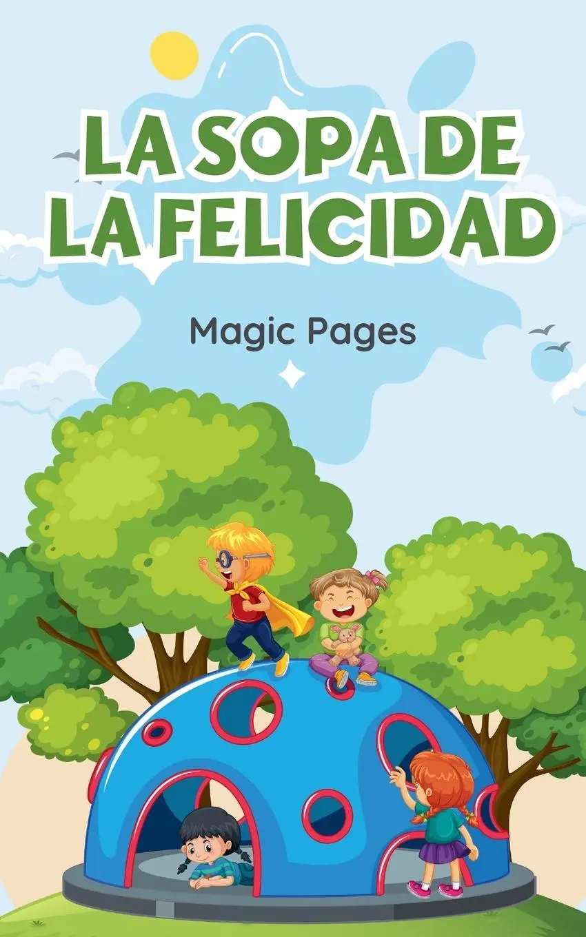Cover: 9798230225782 | La Sopa de la Felicidad | Magic Pages | Taschenbuch | Spanisch | 2025