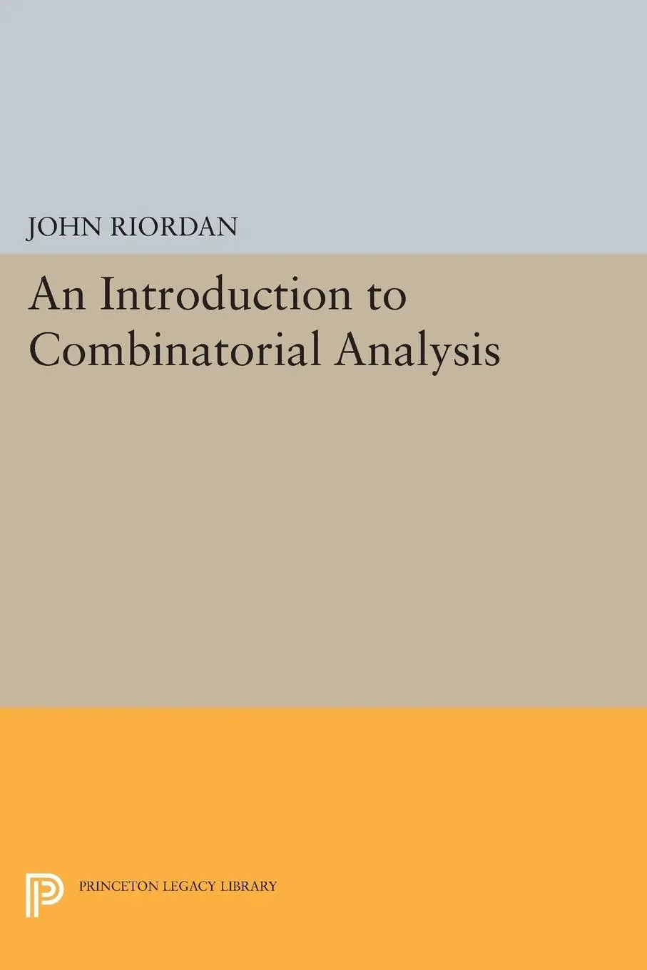 Cover: 9780691615882 | An Introduction to Combinatorial Analysis | John Riordan | Taschenbuch