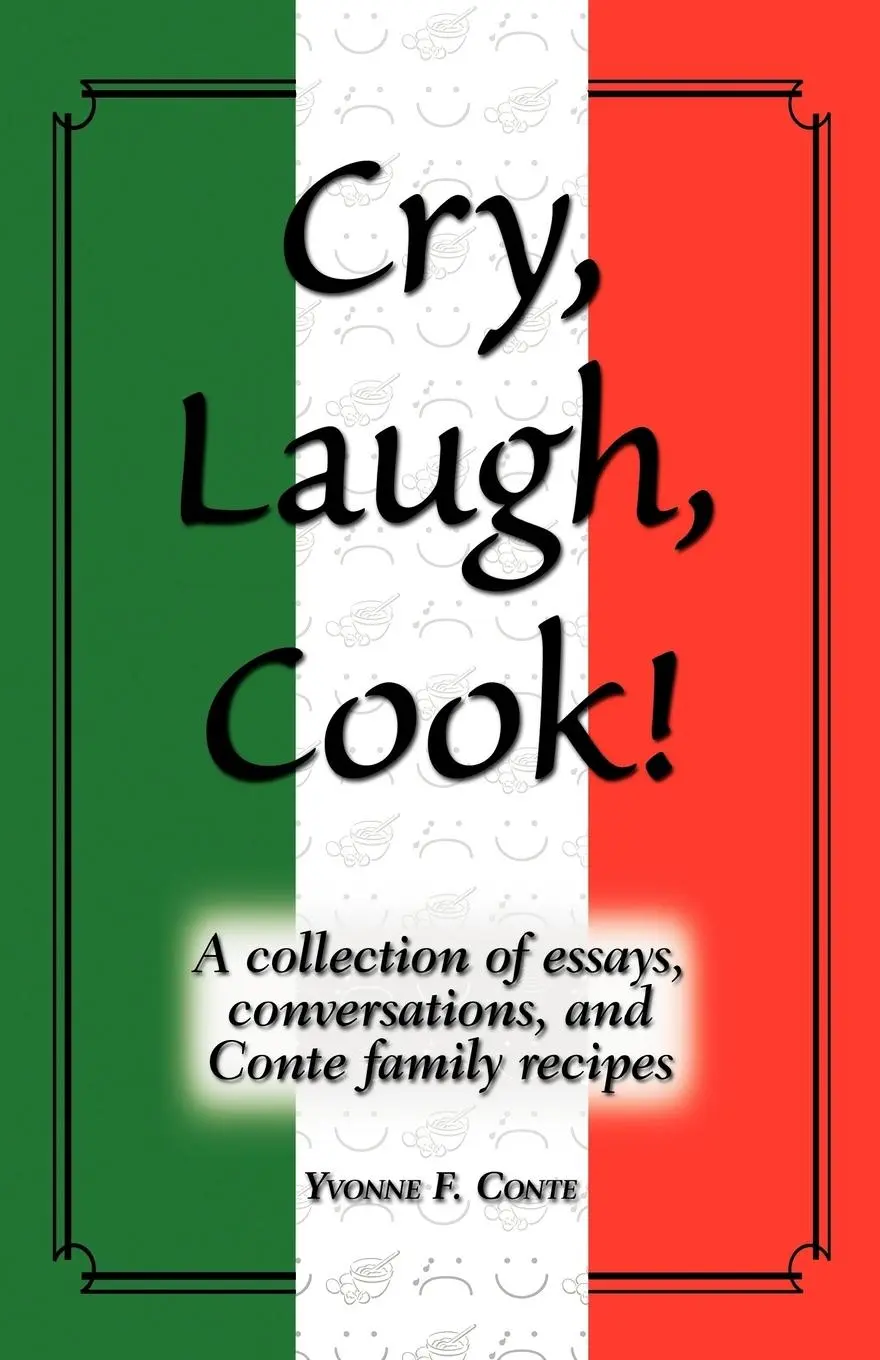 Cover: 9781452545882 | Cry, Laugh, Cook! | Yvonne F. Conte | Taschenbuch | Englisch | 2012
