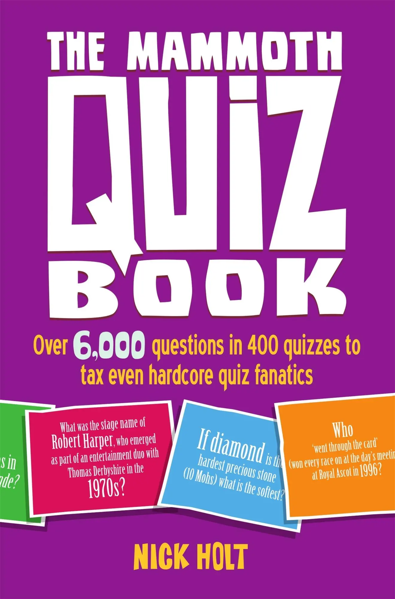 Cover: 9781472105882 | The Mammoth Quiz Book | Nick Holt | Taschenbuch | Englisch | 2013