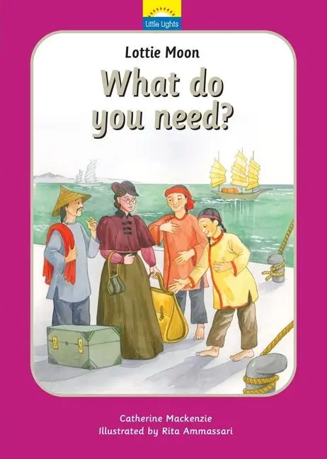 Cover: 9781781915882 | Lottie Moon: What do you need? | Catherine Mackenzie | Buch | Gebunden