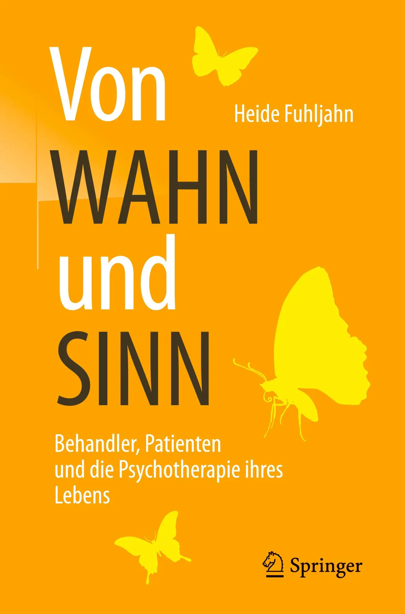 Cover: 9783662535882 | Von WAHN und SINN - Behandler, Patienten und die Psychotherapie...