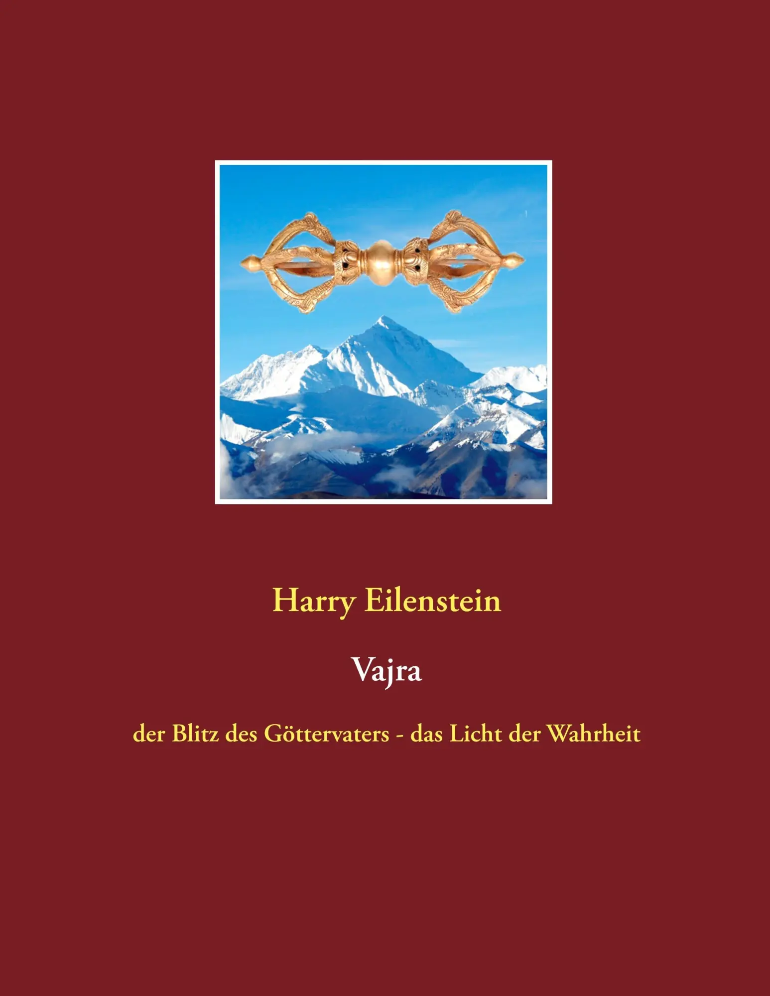 Cover: 9783752865882 | Vajra | der Blitz des Göttervaters - das Licht der Wahrheit | Buch