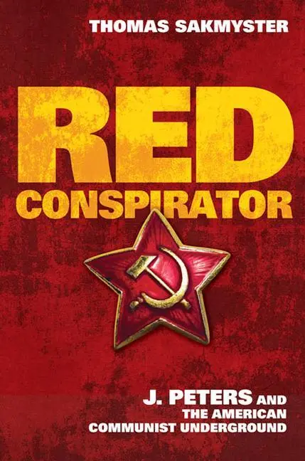 Cover: 9780252035982 | Sakmyster, T: Red Conspirator | Thomas Sakmyster | Buch | Englisch