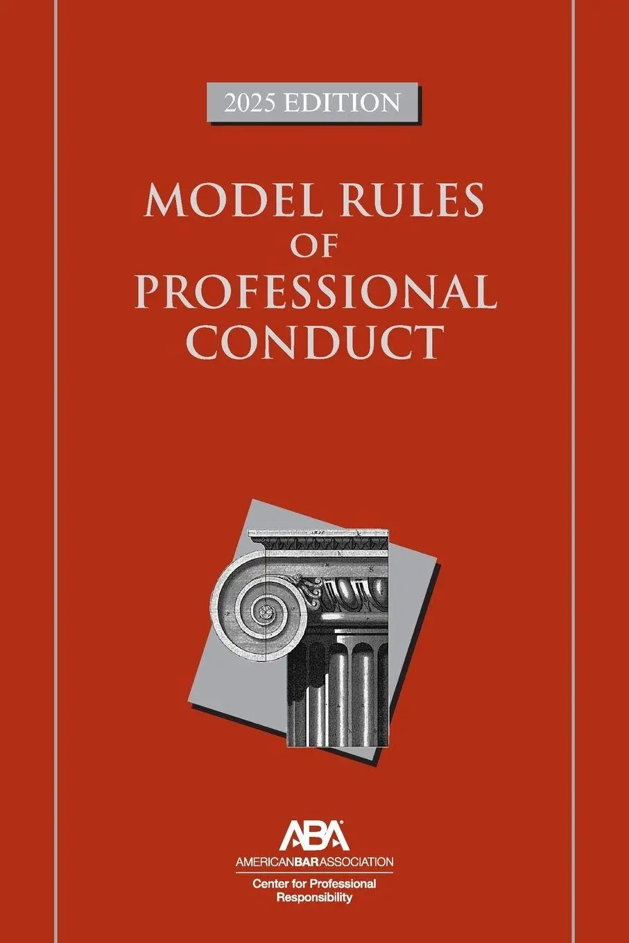 Cover: 9781639055982 | Model Rules of Professional Conduct, 2025 Edition | Responsibility